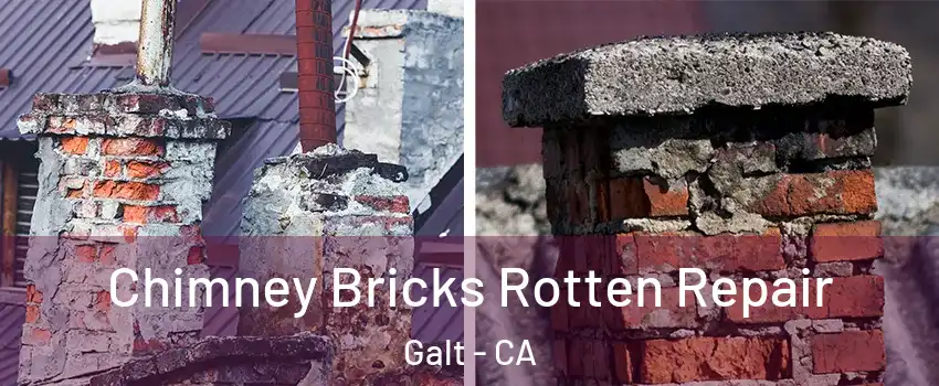  Chimney Bricks Rotten Repair Galt - CA