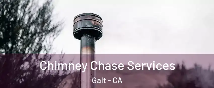  Chimney Chase Services Galt - CA