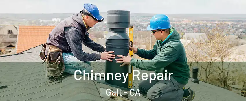  Chimney Repair Galt - CA