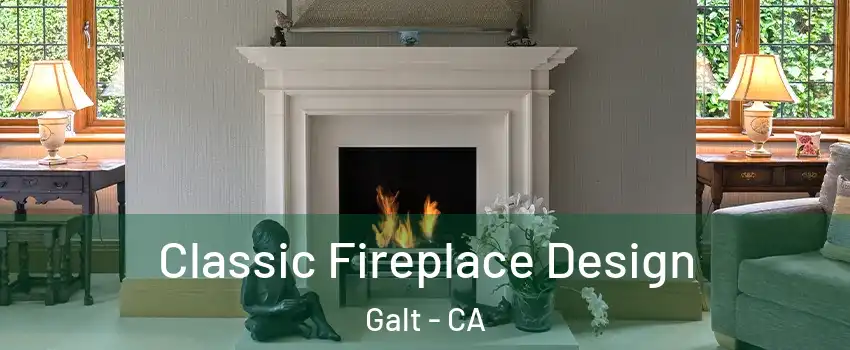  Classic Fireplace Design Galt - CA