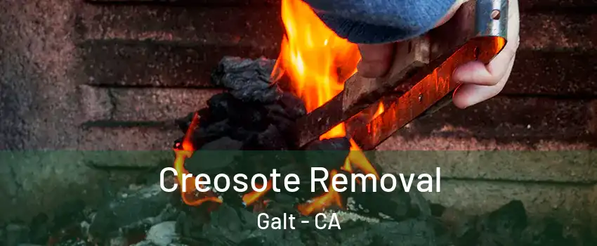  Creosote Removal Galt - CA