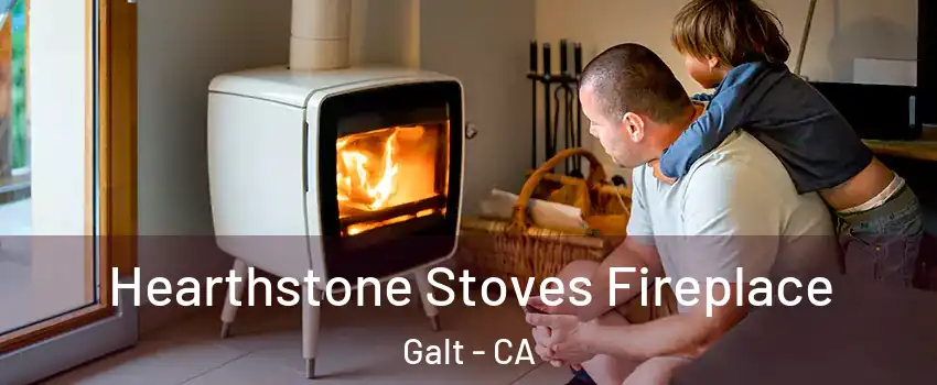  Hearthstone Stoves Fireplace Galt - CA
