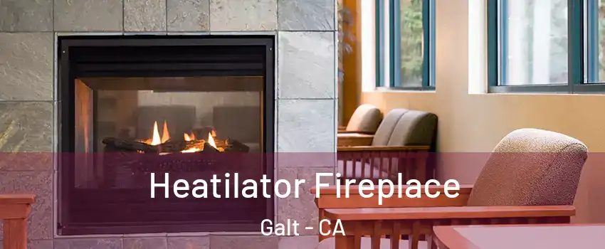  Heatilator Fireplace Galt - CA