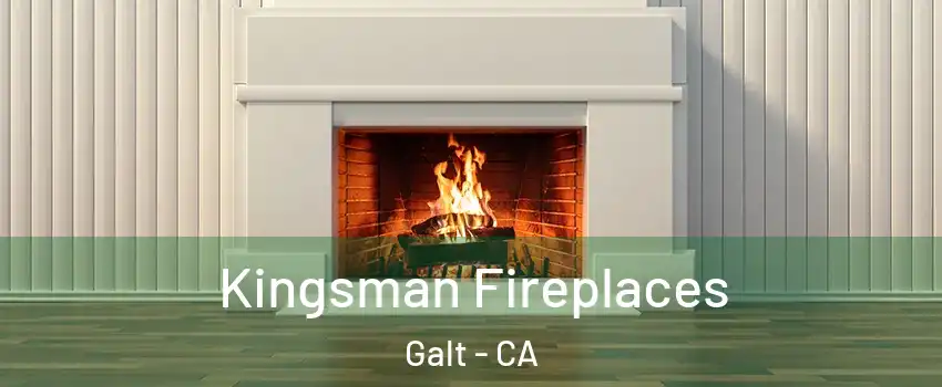  Kingsman Fireplaces Galt - CA