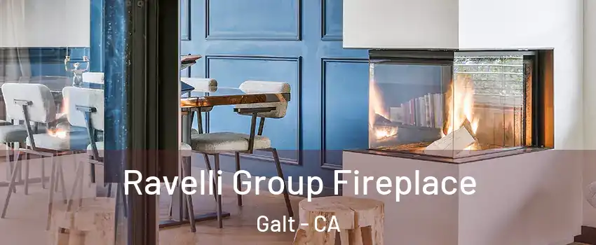  Ravelli Group Fireplace Galt - CA