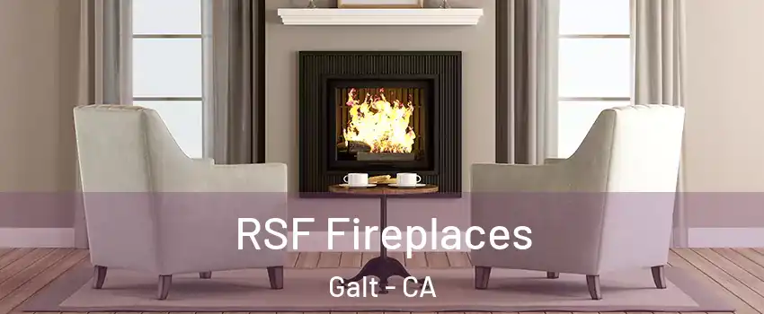  RSF Fireplaces Galt - CA