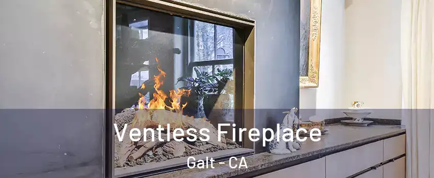  Ventless Fireplace Galt - CA